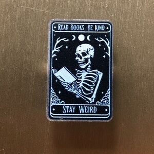 Read Books, Be Kind, Stay Weird acrylic pin
